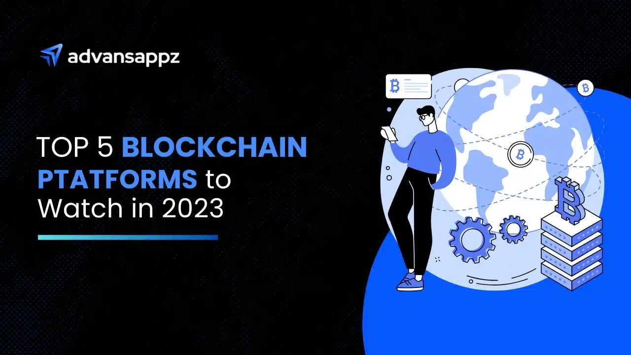 Top 5 Blockchain Platforms to Watch in 2023
