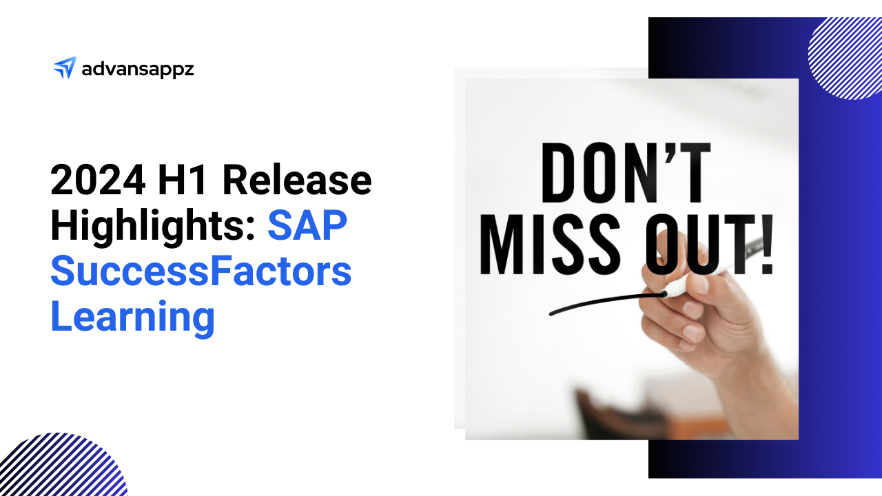 2024 H1 Release Highlights: SAP SuccessFactors Learning – Don’t Miss Out!