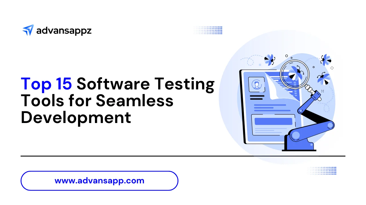 Top 15 Software Testing Tools for Seamless Development