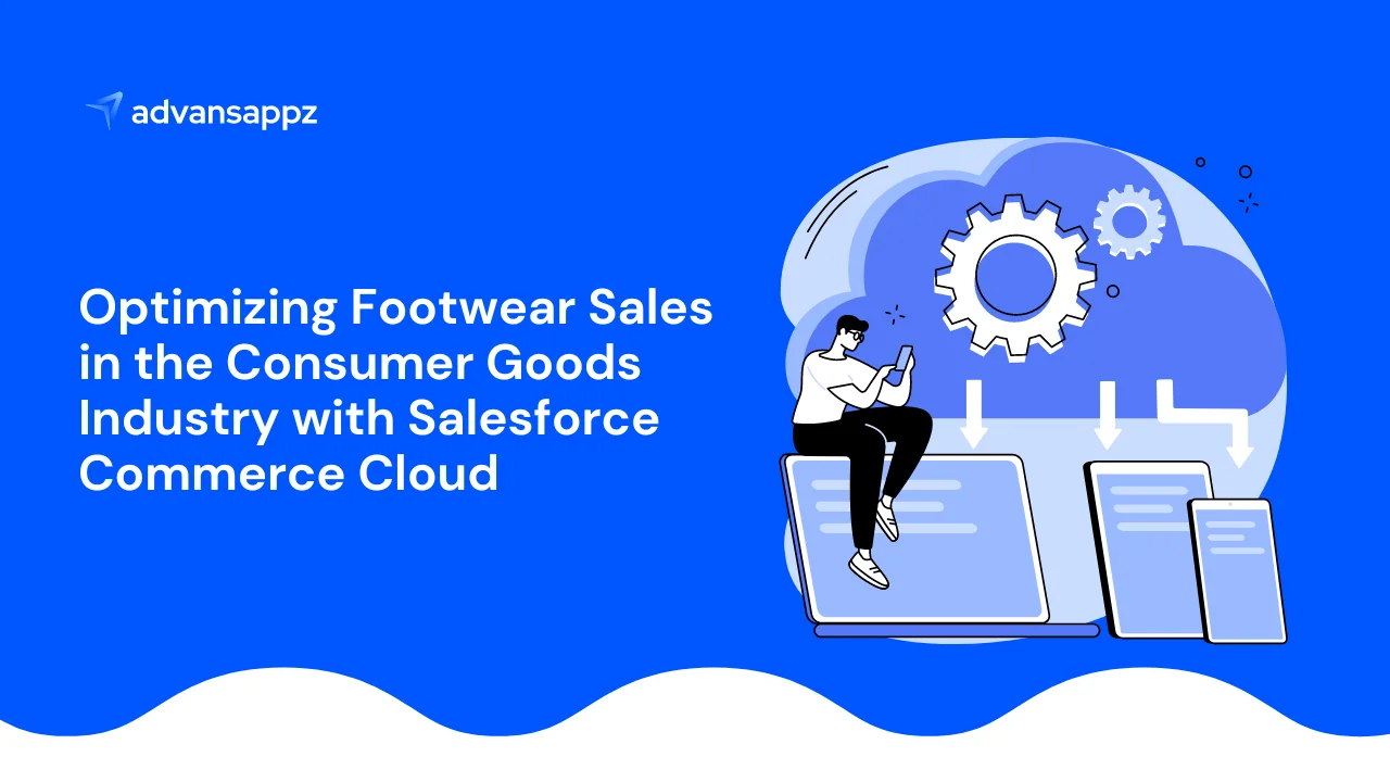 Optimizing Footwear Sales in the Consumer Goods Industry with Salesforce Commerce Cloud