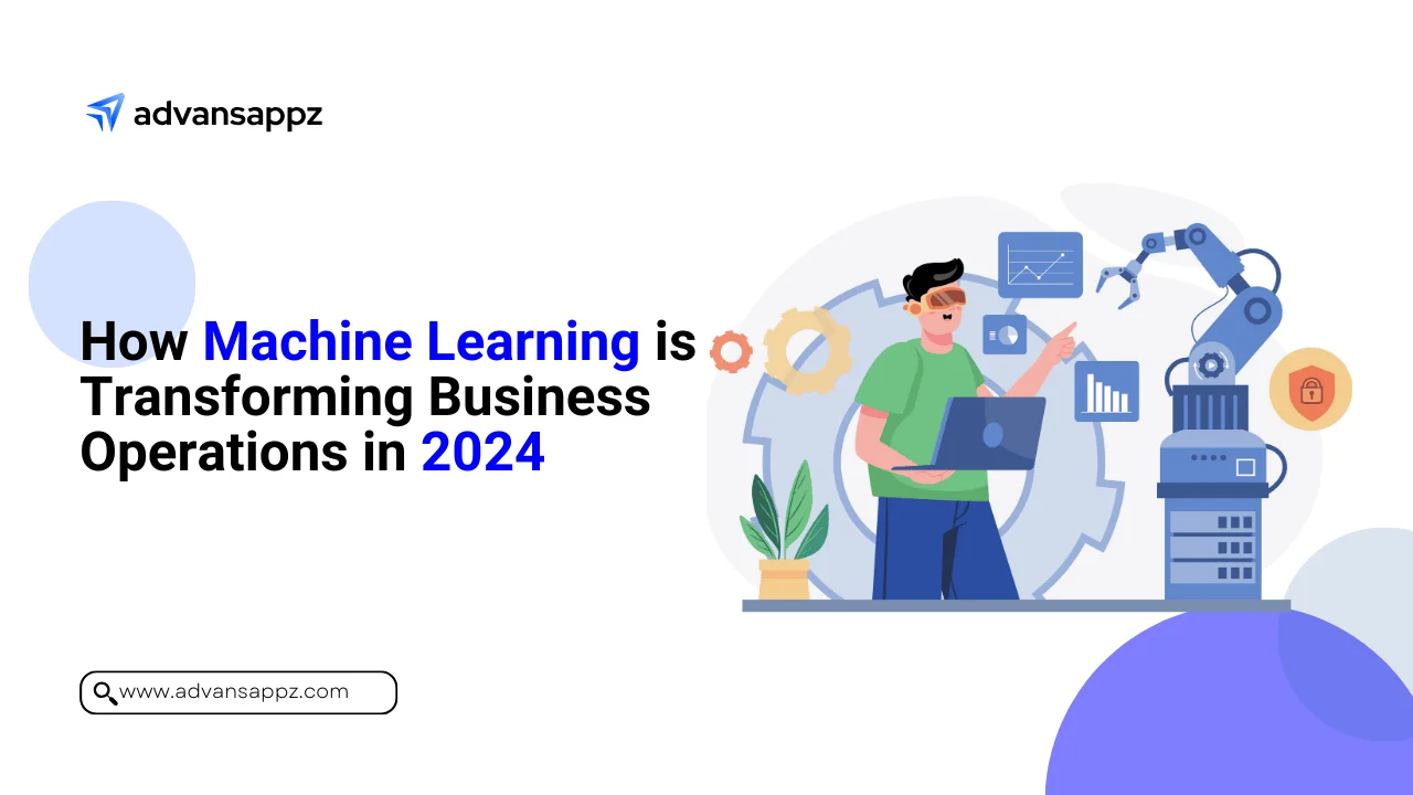 How Machine Learning is Transforming Business Operations in 2024