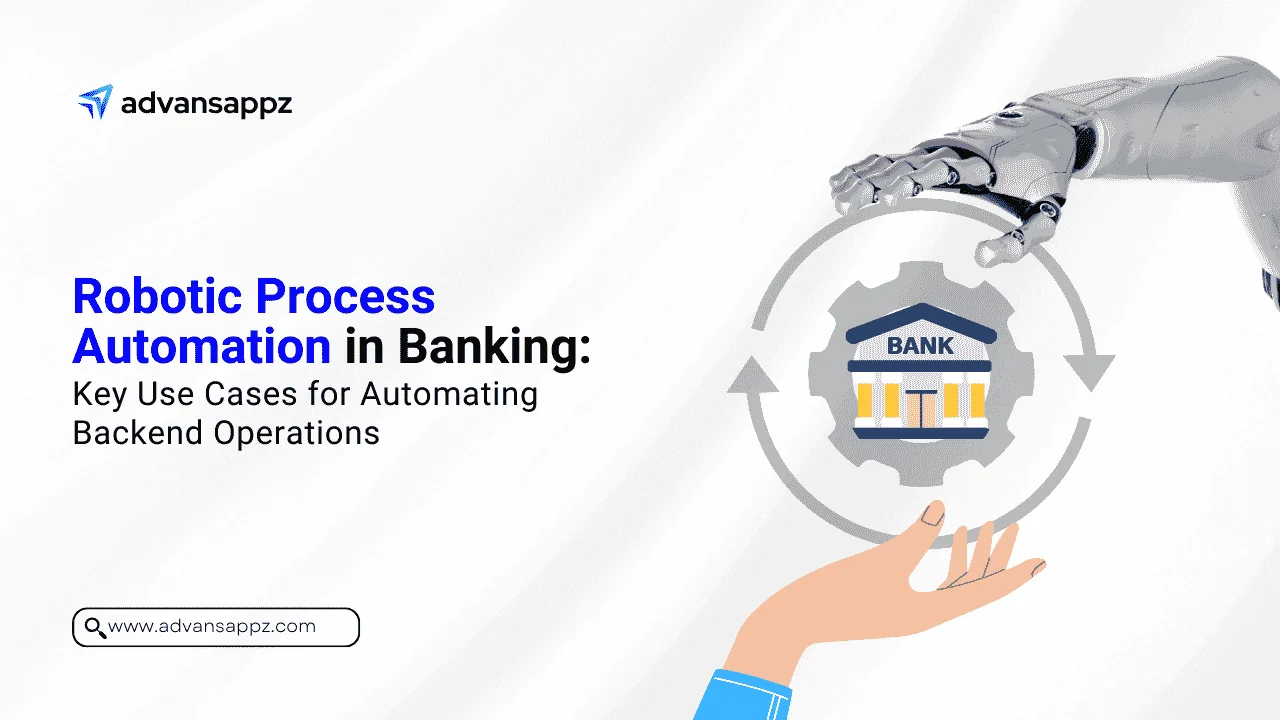 Robotic Process Automation in Banking: Key Use Cases for Automating Backend Operations