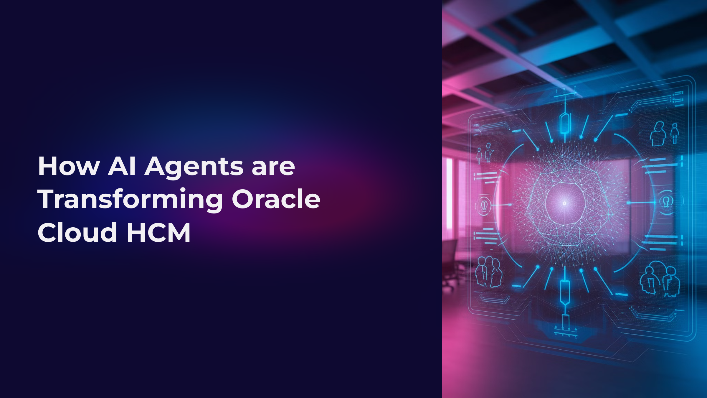 How AI Agents are Transforming Oracle Cloud HCM