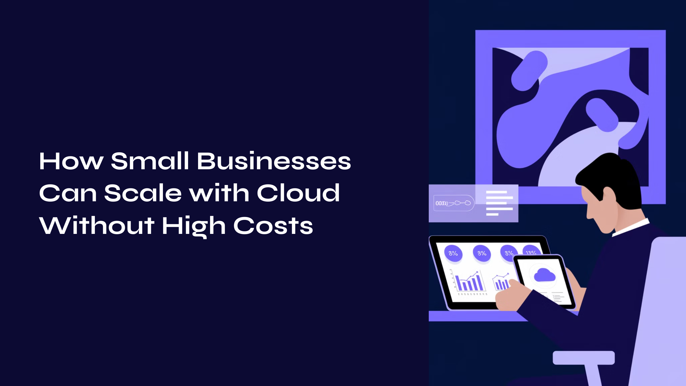 How Small Businesses Can Scale with Cloud Without High Costs