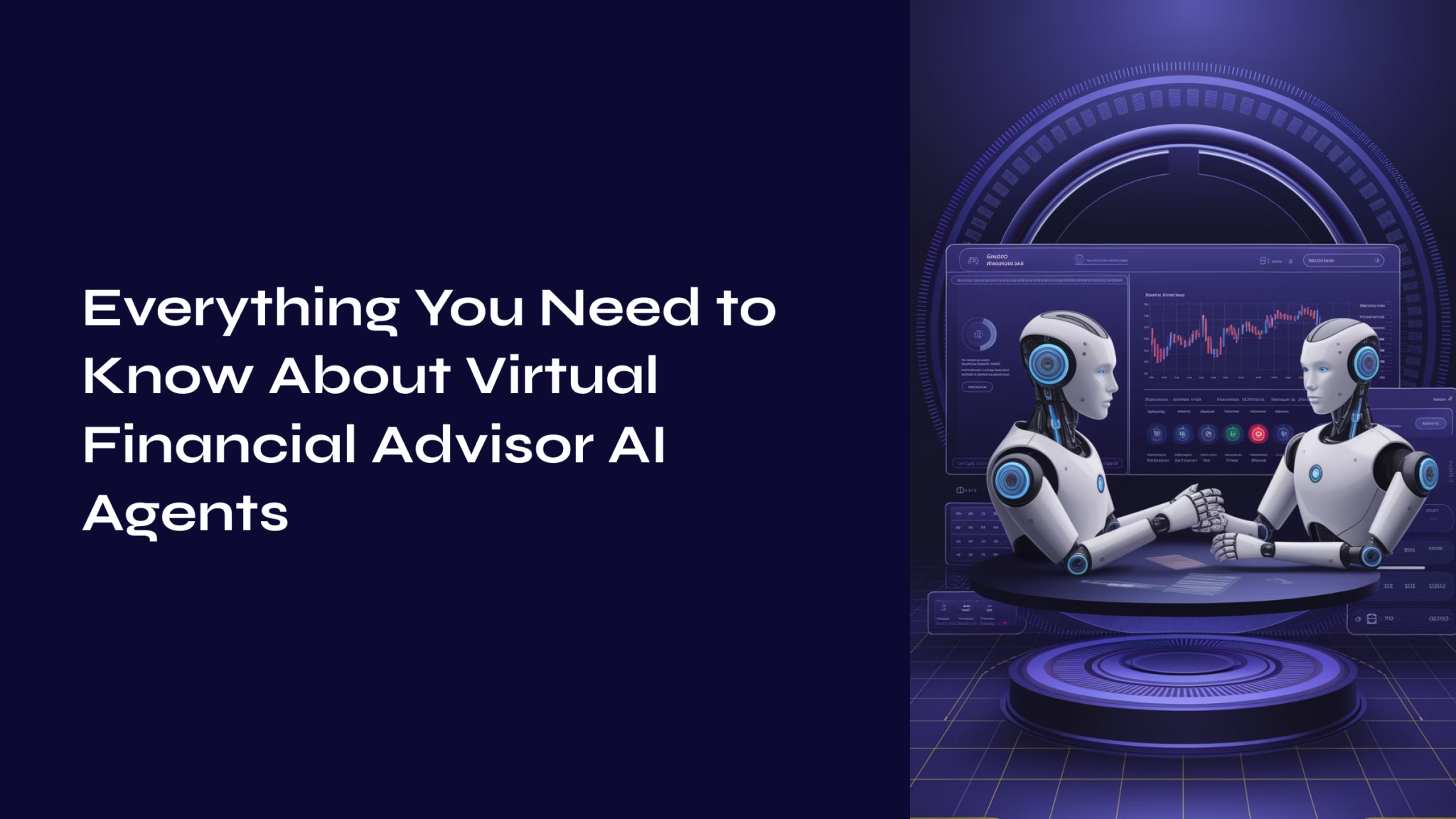 What Is a Virtual Financial Advisor AI Agent? Benefits, Technology ...