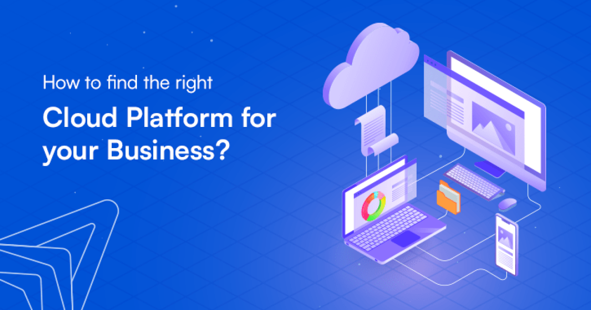 How to Choose the Right Cloud Platform Advansappz
